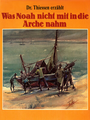 cover image of Was Noah nicht mit in die Arche nahm